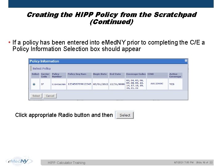 Creating the HIPP Policy from the Scratchpad (Continued) • If a policy has been