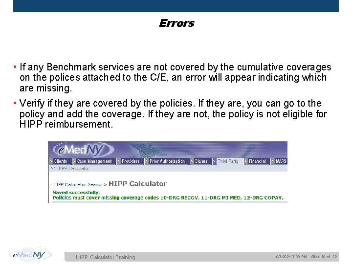 Errors • If any Benchmark services are not covered by the cumulative coverages on