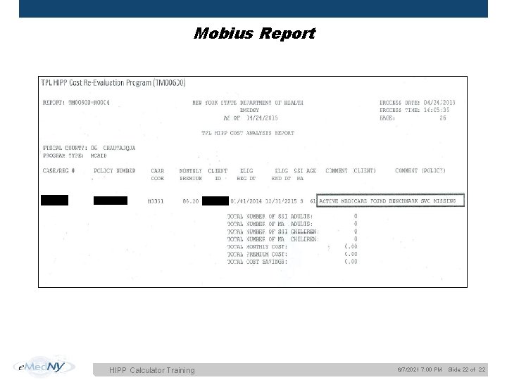 Mobius Report HIPP Calculator Training 6/7/2021 7: 00 PM Slide 22 of 22 