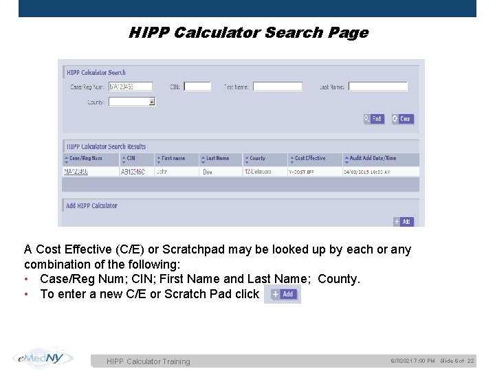 HIPP Calculator Search Page A Cost Effective (C/E) or Scratchpad may be looked up
