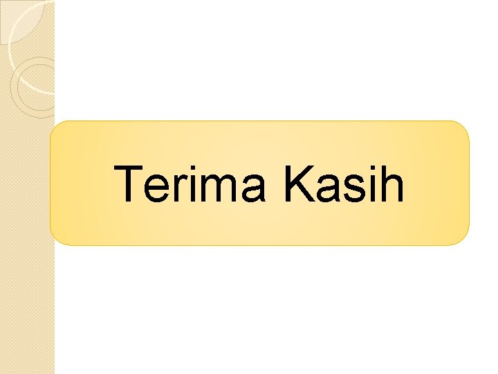 Terima Kasih 