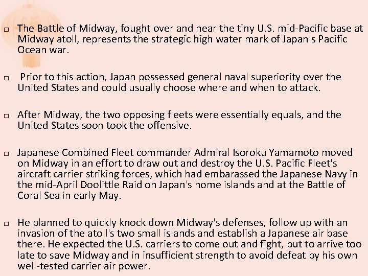� � � The Battle of Midway, fought over and near the tiny U.