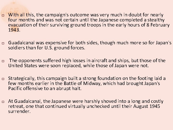 � � � With all this, the campaign's outcome was very much in doubt