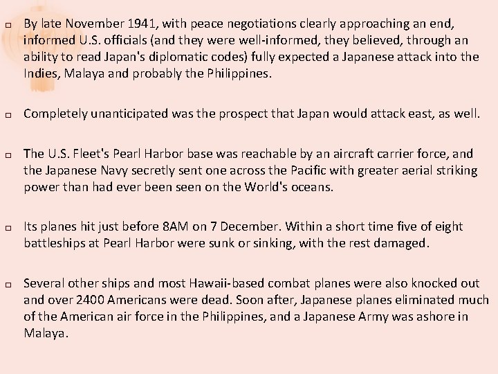 � � � By late November 1941, with peace negotiations clearly approaching an end,