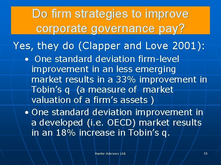 Do firm strategies to improve corporate governance pay? Yes, they do (Clapper and Love