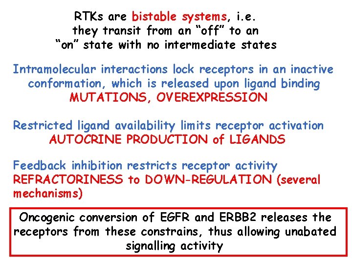 RTKs are bistable systems, i. e. they transit from an “off” to an “on”