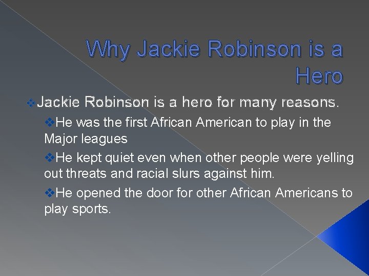 Why Jackie Robinson is a Hero v. Jackie Robinson is a hero for many