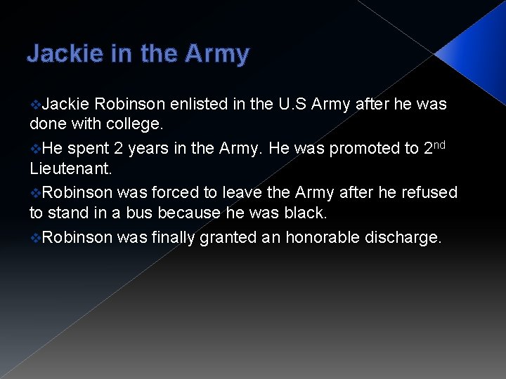 Jackie in the Army v. Jackie Robinson enlisted in the U. S Army after