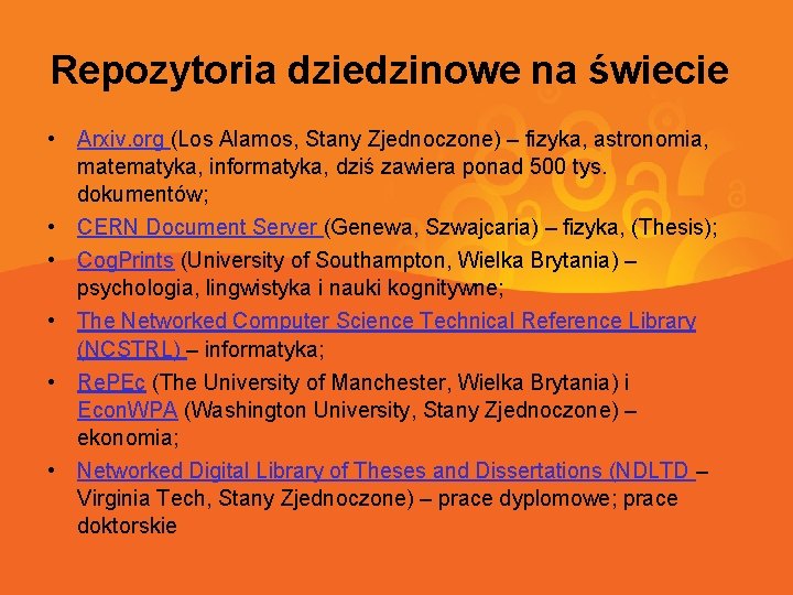 Repozytoria dziedzinowe na świecie • Arxiv. org (Los Alamos, Stany Zjednoczone) – fizyka, astronomia,