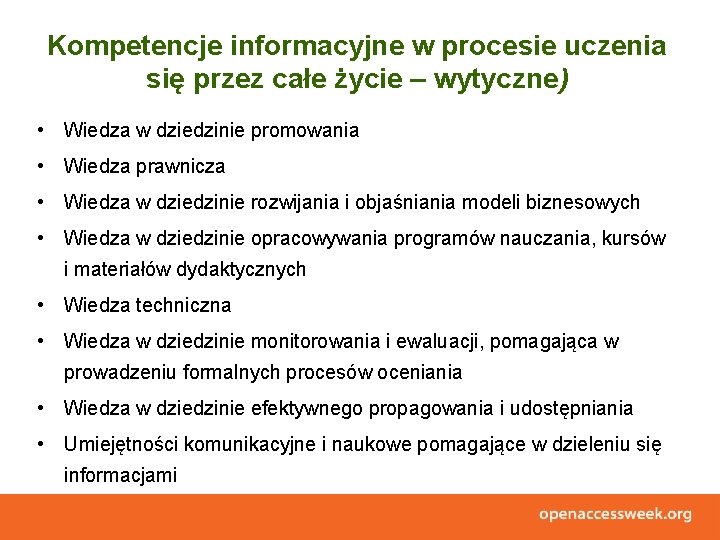 Kompetencje informacyjne w procesie uczenia się przez całe życie – wytyczne) • Wiedza w