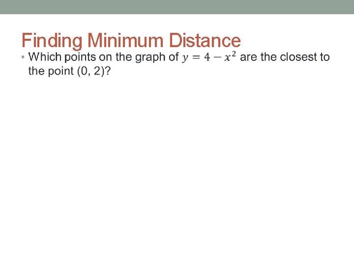 Finding Minimum Distance • 