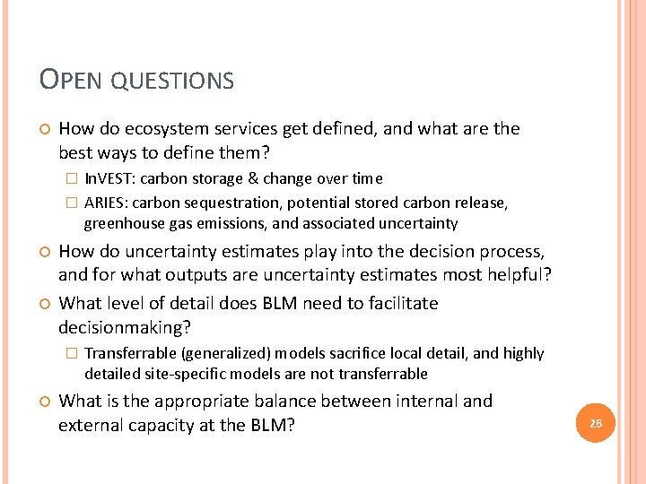 OPEN QUESTIONS How do ecosystem services get defined, and what are the best ways