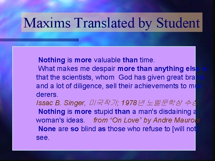 Maxims Translated by Student Nothing is more valuable than time. What makes me despair Maxims Translated by Student Nothing is more valuable than time. What makes me despair