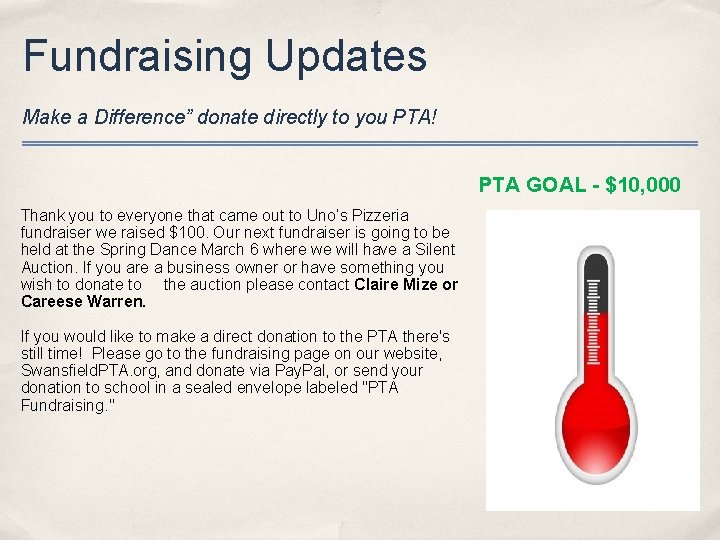 Fundraising Updates Make a Difference” donate directly to you PTA! PTA GOAL - $10,