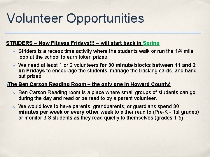 Volunteer Opportunities STRIDERS – Now Fitness Fridays!!! – will start back in Spring ✤