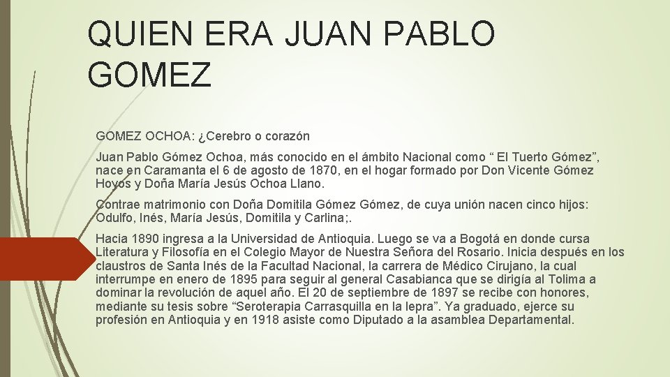 QUIEN ERA JUAN PABLO GOMEZ OCHOA: ¿Cerebro o corazón Juan Pablo Gómez Ochoa, más