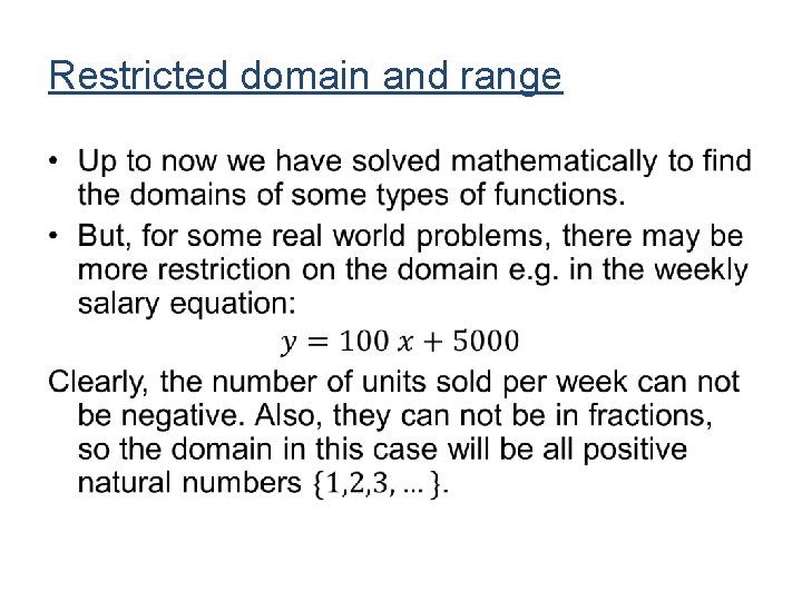 Restricted domain and range • Restricted domain and range •