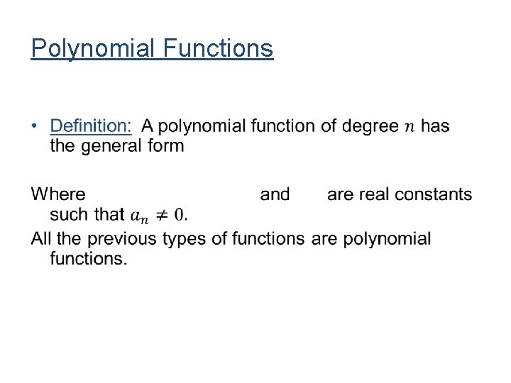 Polynomial Functions • Polynomial Functions •