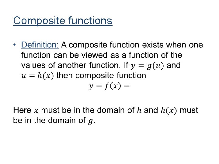 Composite functions • Composite functions •
