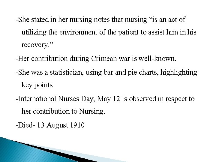 -She stated in her nursing notes that nursing “is an act of utilizing the