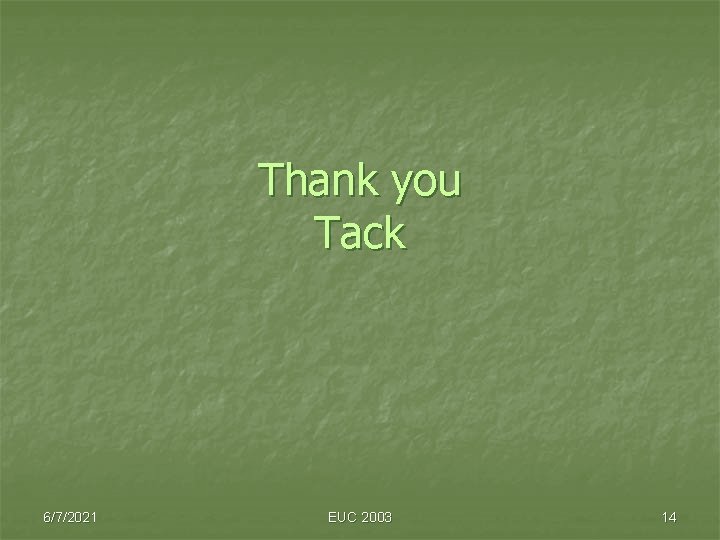 Thank you Tack 6/7/2021 EUC 2003 14 