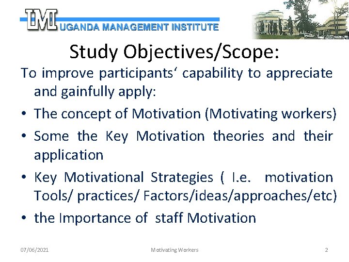 Study Objectives/Scope: To improve participants‘ capability to appreciate and gainfully apply: • The concept