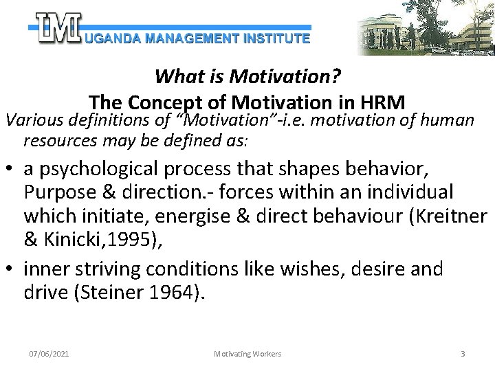 What is Motivation? The Concept of Motivation in HRM Various definitions of “Motivation”-i. e.