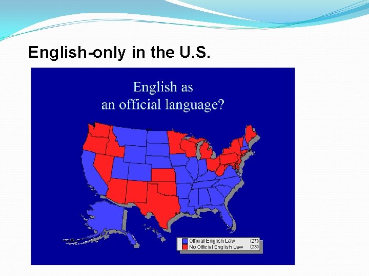 English-only in the U. S. 