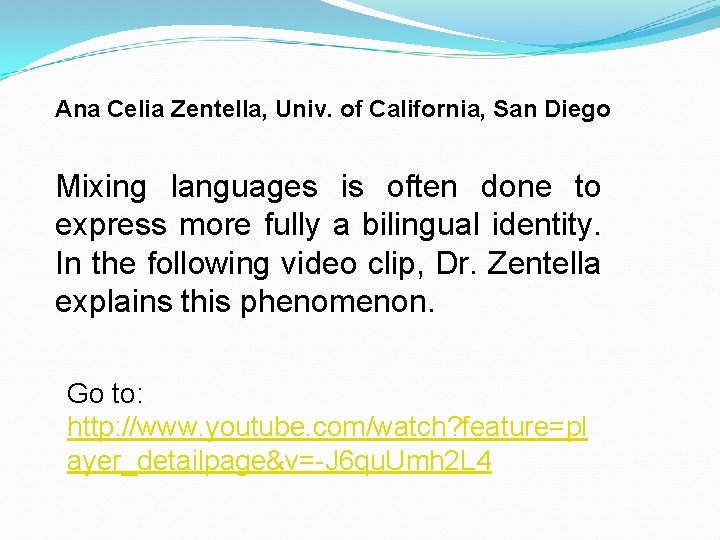 Ana Celia Zentella, Univ. of California, San Diego Mixing languages is often done to