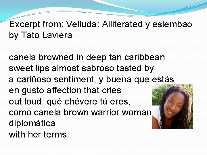 Excerpt from: Velluda: Alliterated y eslembao by Tato Laviera canela browned in deep tan