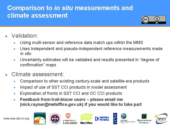 Comparison to in situ measurements and climate assessment • Validation: • • Using multi-sensor