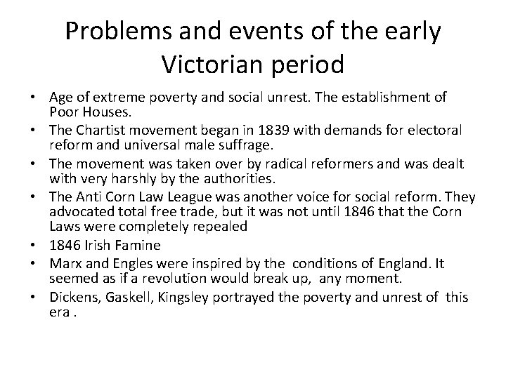 Problems and events of the early Victorian period • Age of extreme poverty and