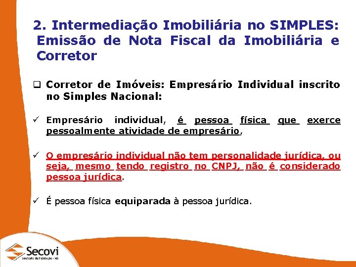 2. Intermediação Imobiliária no SIMPLES: Emissão de Nota Fiscal da Imobiliária e Corretor q