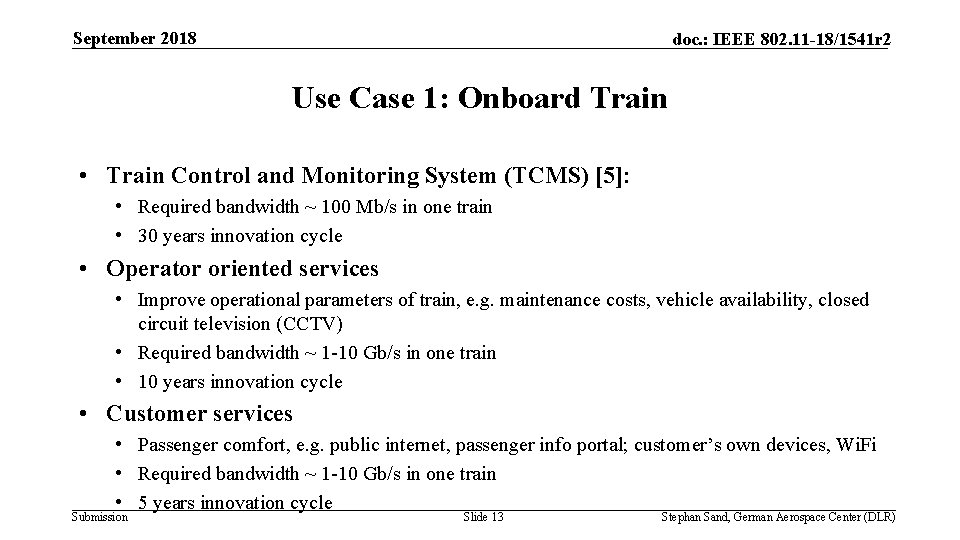 September 2018 doc. : IEEE 802. 11 -18/1541 r 2 Use Case 1: Onboard