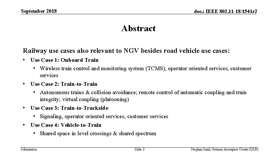 September 2018 doc. : IEEE 802. 11 -18/1541 r 2 Abstract Railway use cases