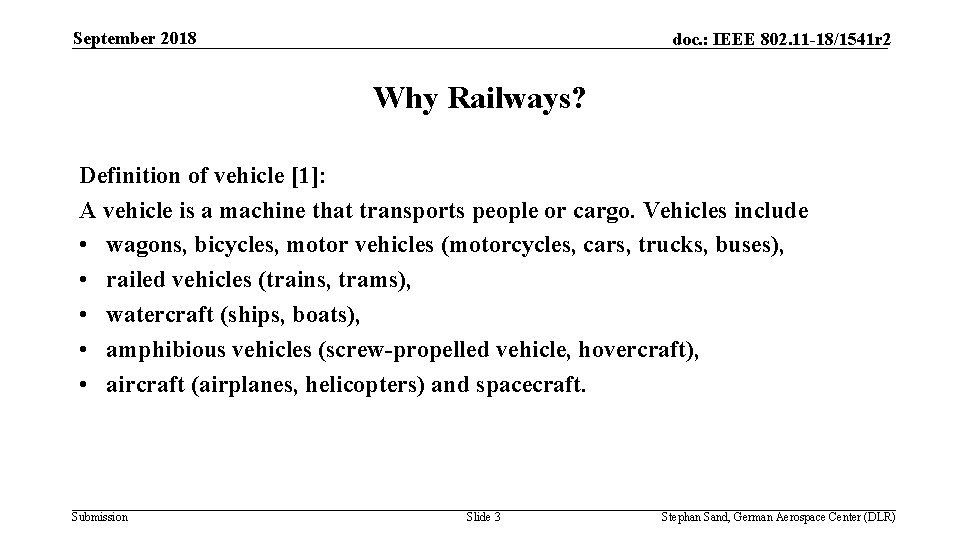 September 2018 doc. : IEEE 802. 11 -18/1541 r 2 Why Railways? Definition of