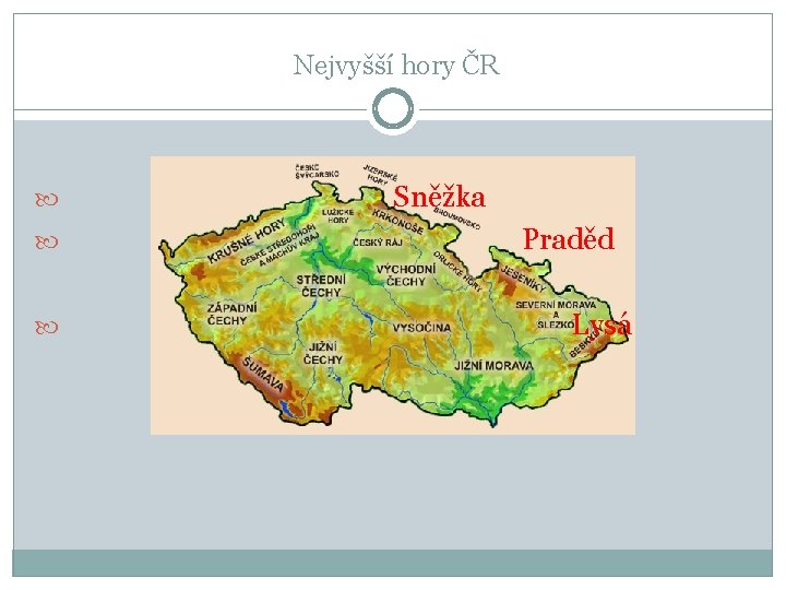 Nejvyšší hory ČR Sněžka Praděd Lysá 