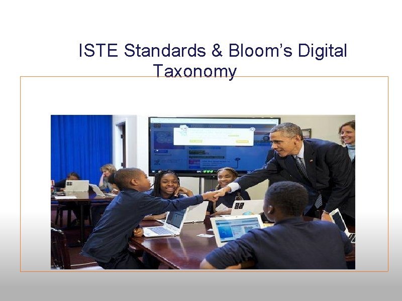 ISTE Standards & Bloom’s Digital Taxonomy 