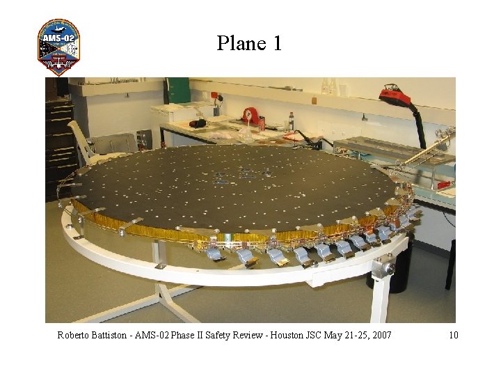 Plane 1 Roberto Battiston - AMS-02 Phase II Safety Review - Houston JSC May