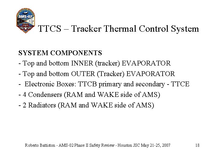 TTCS – Tracker Thermal Control System SYSTEM COMPONENTS - Top and bottom INNER (tracker)