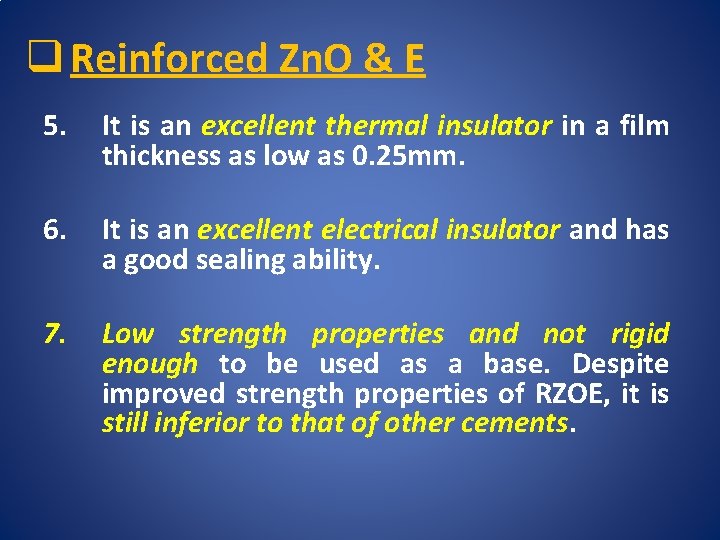 q Reinforced Zn. O & E 5. It is an excellent thermal insulator in