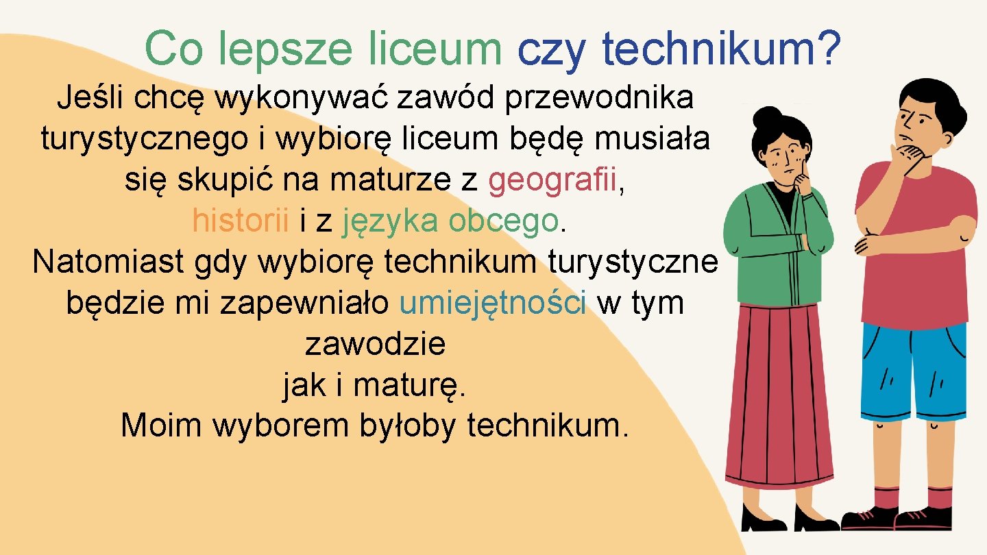 Co lepsze liceum czy technikum? Jeśli chcę wykonywać zawód przewodnika turystycznego i wybiorę liceum