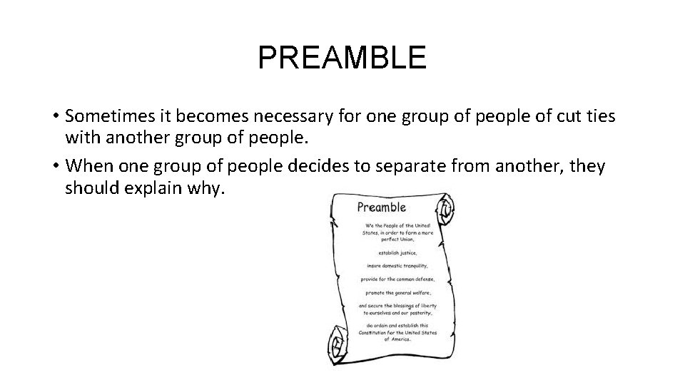 PREAMBLE • Sometimes it becomes necessary for one group of people of cut ties