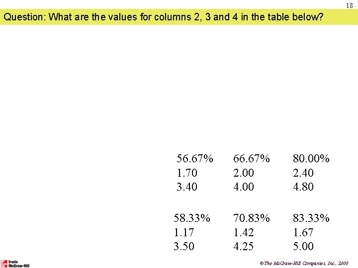 18 Question: What are the values for columns 2, 3 and 4 in the