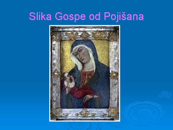 Slika Gospe od Pojišana 