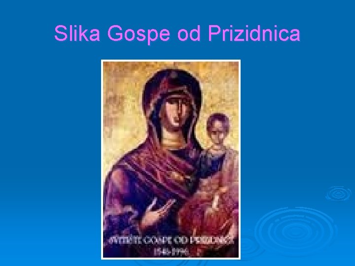 Slika Gospe od Prizidnica Slika Gospe od Prizidnica