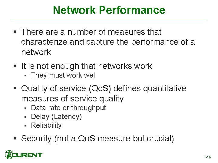 Network Performance § There a number of measures that characterize and capture the performance