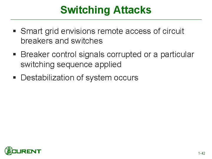 Cyber Solutions - Defense in Depth Switching Attacks § Smart grid envisions remote access