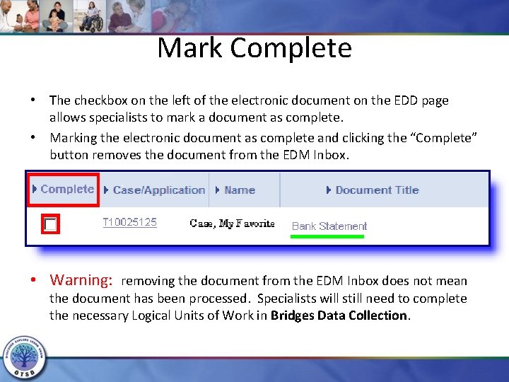 Mark Complete • The checkbox on the left of the electronic document on the