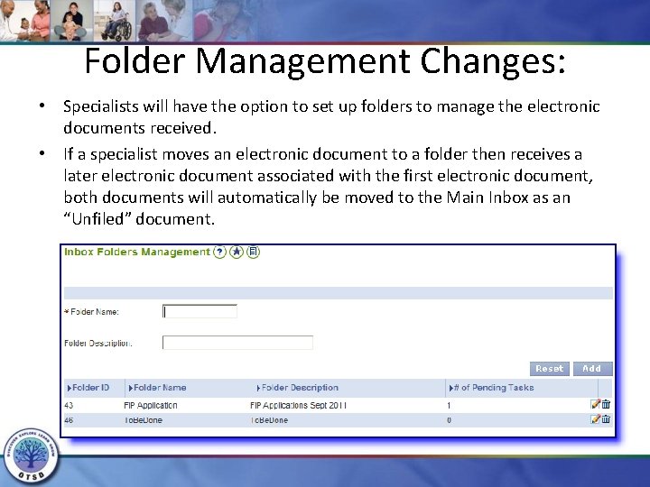 Folder Management Changes: • Specialists will have the option to set up folders to